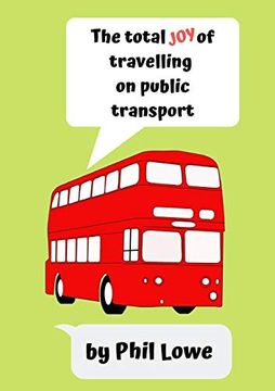 portada The Total joy of Travelling on Public Transport (en Inglés)