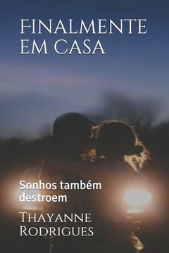 portada Finalmente em casa: Sonhos também destroem (in Portuguese)