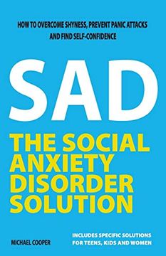 portada The Social Anxiety Disorder Solution: How to Overcome Shyness, Prevent Panic Attacks and Find Self-Confidence (en Inglés)