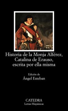 portada Historia de la Monja Alférez, Catalina de Erauso, Escrita por Ella Misma (in Spanish)