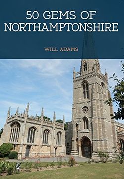 portada 50 Gems of Northamptonshire: The History & Heritage of the Most Iconic Places
