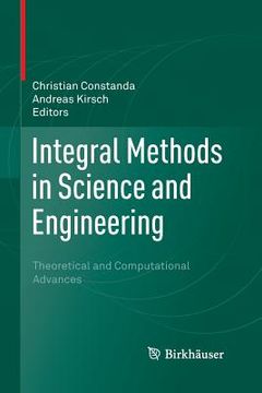 portada Integral Methods in Science and Engineering: Theoretical and Computational Advances (en Inglés)