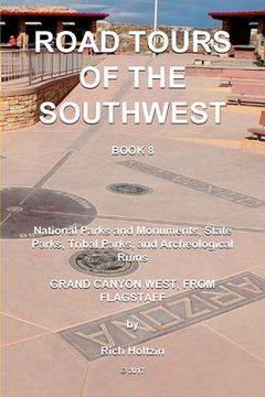portada Road Tours Of The Southwest, Book 8: National Parks & Monuments, State Parks, Tribal Park & Archeological Ruins (en Inglés)