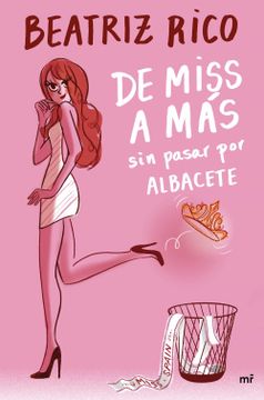 portada De Miss a mas sin Pasar por Albacete (in Spanish)