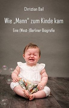 portada Wie¿ Mann¿ Zum Kinde kam (in German)