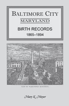 portada Baltimore City, Maryland Birth Records, 1865-1894 (en Inglés)