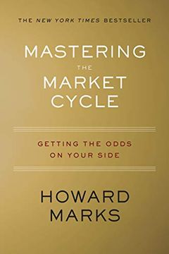 portada Mastering the Market Cycle: Getting the Odds on Your Side (en Inglés)