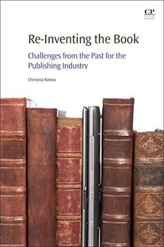 portada Re-Inventing the Book: Challenges From the Past for the Publishing Industry (in English)