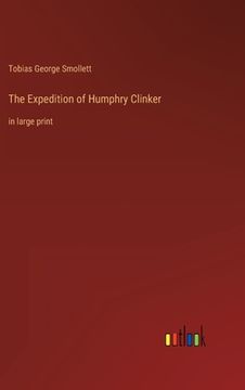 portada The Expedition of Humphry Clinker: in large print (en Inglés)
