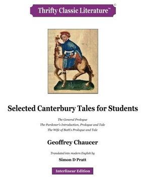 portada Selected Canterbury Tales for Students: The General Prologue; The Pardoner's Introduction, Prologue and Tale; The Wife of Bath's Prologue and Tale.: Volume 85 (Thrifty Classic Literature)