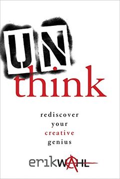 portada Unthink: Rediscover Your Creative Genius (en Inglés)