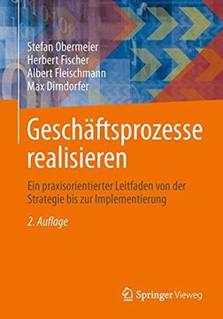 portada Geschäftsprozesse Realisieren: Ein Praxisorientierter Leitfaden von der Strategie bis zur Implementierung (in German)