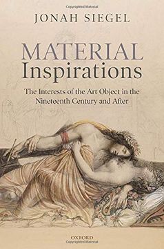 portada Material Inspirations: The Interests of the art Object in the Nineteenth Century and After (en Inglés)