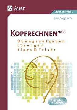 portada Kopfrechnen Klasse 9/10: Übungsaufgaben - Lösungen - Tipps und Tricks (en Alemán)