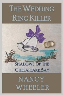 portada The Wedding Ring Killer: Shadows of the Chesapeake Bay (en Inglés)