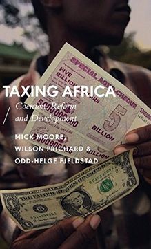 portada Taxing Africa: Coercion, Reform and Development (African Arguments) (in English)