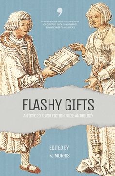 portada Flashy Gifts: An Oxford Flash Fiction Prize Anthology (en Inglés)