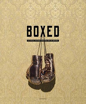 portada Boxed: A Visual History and the art of Boxing (en Inglés)