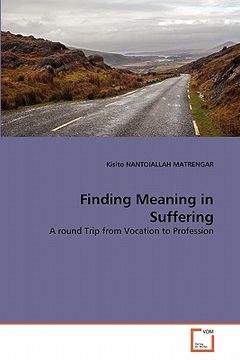 portada finding meaning in suffering (en Inglés)