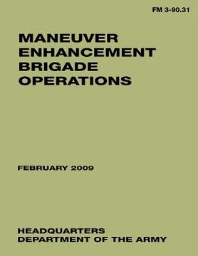 portada Maneuver Enhancement Brigade Operations (FM 3-90.31) (en Inglés)