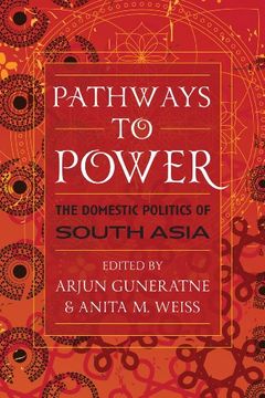 portada Pathways To Power: The Domestic Politics Of South Asia (en Inglés)