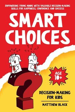 portada Smart Choices: Decision-Making for Kids (in English)