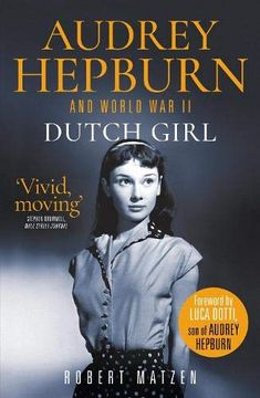 portada Dutch Girl: Audrey Hepburn and World war ii 