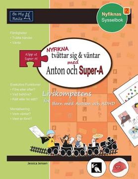 portada NYFIKNA tvättar sig & väntar med Anton och Super-A: Livskompetens för barn med autism och ADHD (in Swedish)