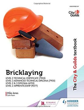 portada The City & Guilds Textbook: Bricklaying for the Level 2 Technical Certificate & Level 3 Advanced Technical Diploma (7905), Level 2 & 3 Diploma (6705) and Level 2 Apprenticeship (9077) 