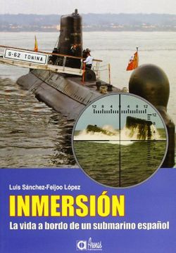 portada Inmersion: La Vida a Bordo de un Submarino Español (in Spanish)