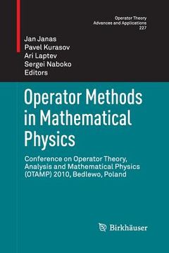 portada Operator Methods in Mathematical Physics: Conference on Operator Theory, Analysis and Mathematical Physics (Otamp) 2010, Bedlewo, Poland (in English)