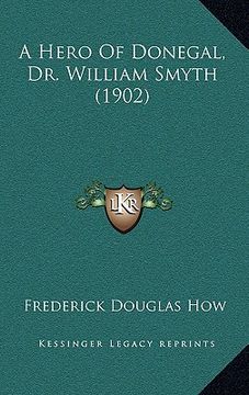 portada a hero of donegal, dr. william smyth (1902) (en Inglés)