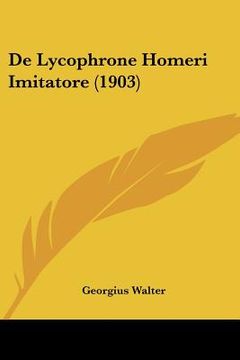 portada De Lycophrone Homeri Imitatore (1903) (en Latin)