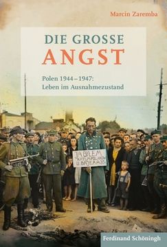 portada Die Große Angst: Polen 1944-1947: Leben im Ausnahmezustand (en Alemán)