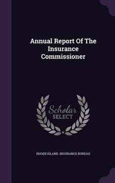 portada Annual Report Of The Insurance Commissioner (in English)