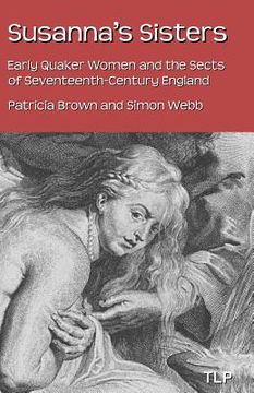 portada Susanna's Sisters: Early Quaker Women and the Sects of Seventeenth-Century England