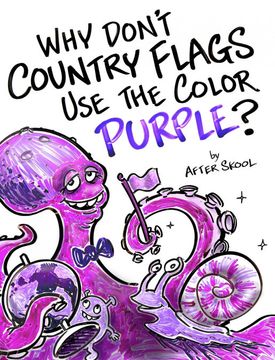 portada Why Don'T Country Flags use the Color Purple? (en Inglés)