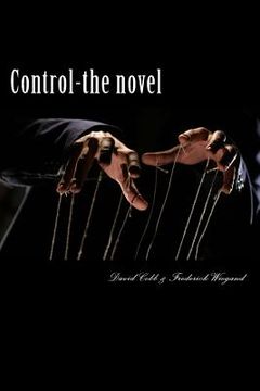 portada Control - The Novel: A Novel of Psychological and Theological Dimensions