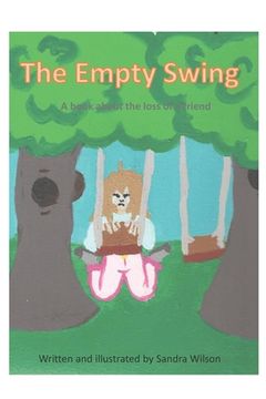 portada The Empty Swing: a book about the loss of a friend (in English)