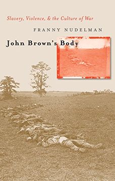 portada John Brown's Body: Slavery, Violence, and the Culture of war (Cultural Studies of the United States) (en Inglés)