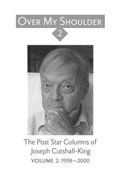 portada Over My Shoulder 2: A Collection of Over My Shoulder and Passed Times Columns published in The Post-Star from 1994-2003; Volume 2: 1998-20 (in English)