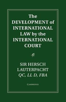 portada The Development of International law by the International Court (Grotius Classic Reprint Series) (in English)