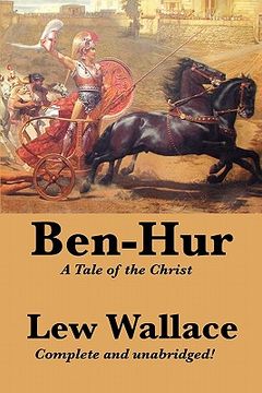 portada ben-hur: a tale of the christ, complete and unabridged (in English)