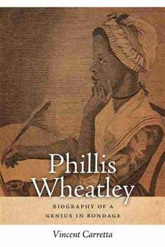 portada Phillis Wheatley: Biography of a Genius in Bondage (a Sarah Mills Hodge Fund Publication) (en Inglés)