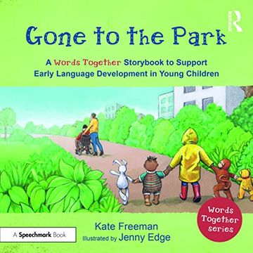 portada Gone to the Park: A ‘Words Together’ Storybook to Help Children Find Their Voices (en Inglés)