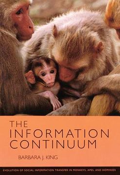 portada The Information Continuum: Evolution of Social Information Transfer in Monkeys, Apes, and Hominids