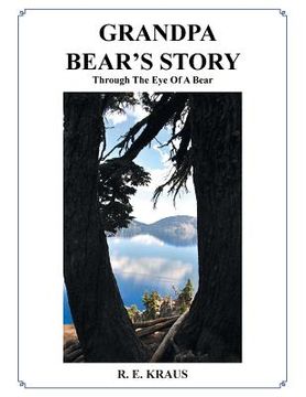 portada Grandpa Bear's Story: Through the Eye of a Bear (in English)