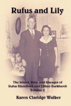 portada Rufus and Lily: The letters, lives, and lineages of Rufus Blandford and Lillian Burkhardt, Volume 2: Burkhardt, Kosub, and Related Fam (in English)