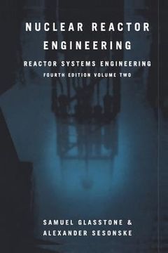 portada nuclear reactor engineering: reactor systems engineering