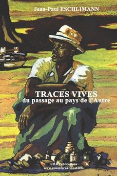 portada Traces vives: Du passage au pays de l'Autre (en Francés)